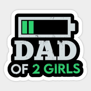 Dad of 2 Girls Father's day Gift from Daughters wife Sticker